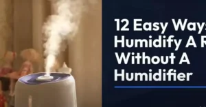 How to Humidify a Room Without a Humidifier?